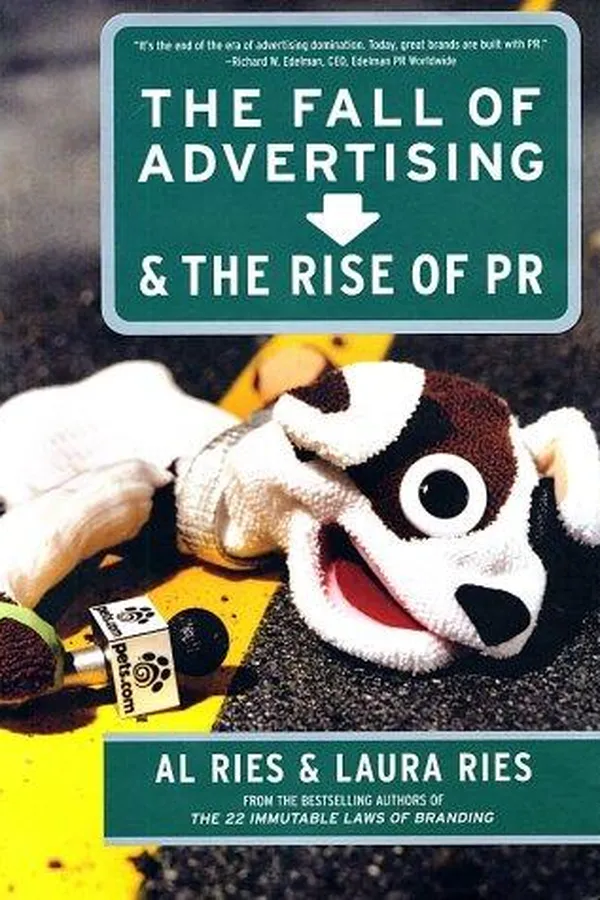 Capa de The Fall of Advertising and the Rise of PR