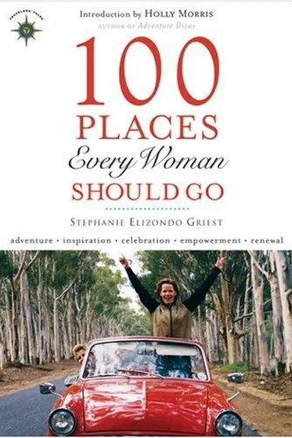 Capa de 100 Places Every Woman Should Go (Travelers' Tales)