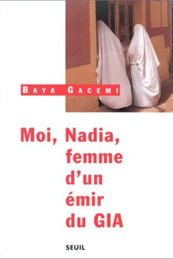 Capa de Moi, Nadia, femme d'un émir du GIA