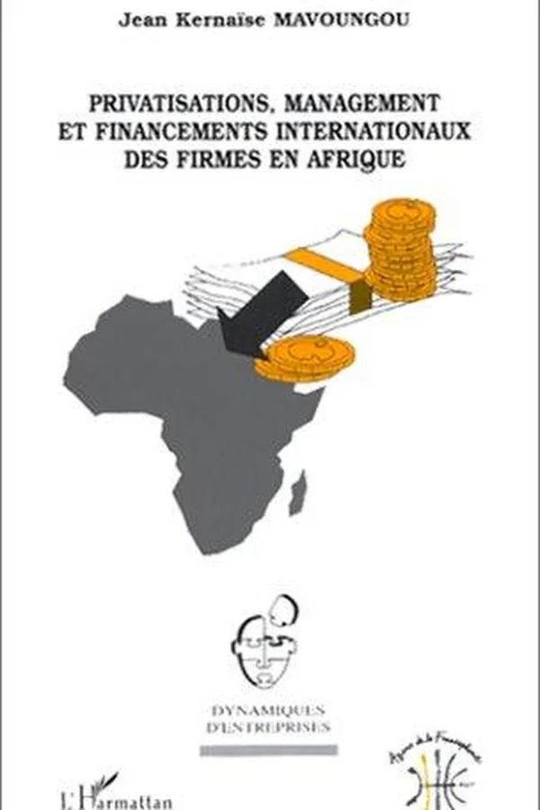 Capa de Privatisations, management et financements internationaux des firmes en Afrique