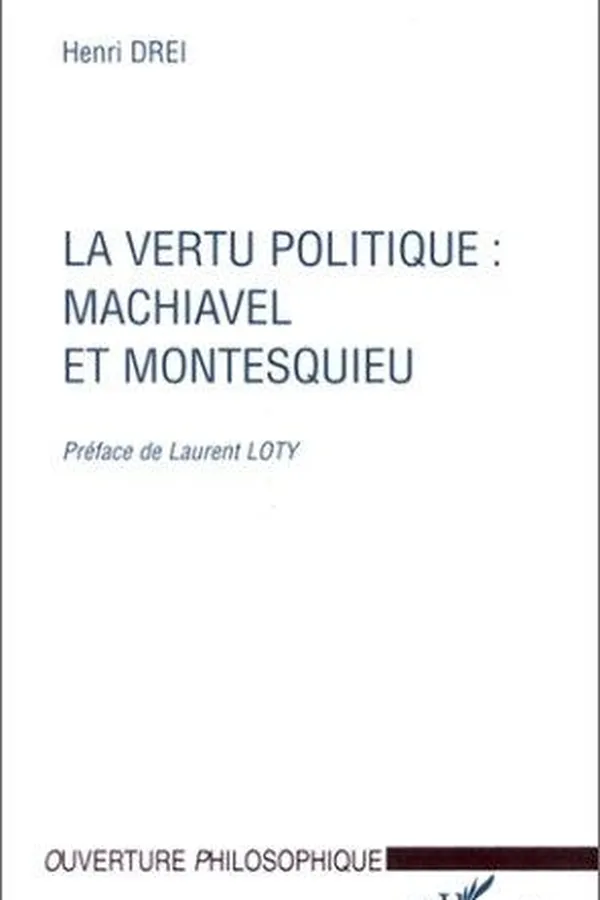 Capa de La vertu politique : Machiavel et Montesquieu
