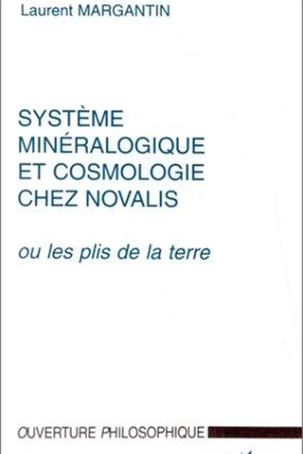 Capa de Système minéralogique et cosmologie chez Novalis, ou les plis de la terre