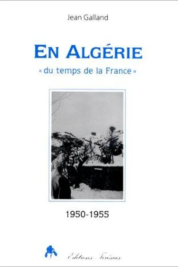 Capa de En Algérie "du temps de la France" (1950-1955)