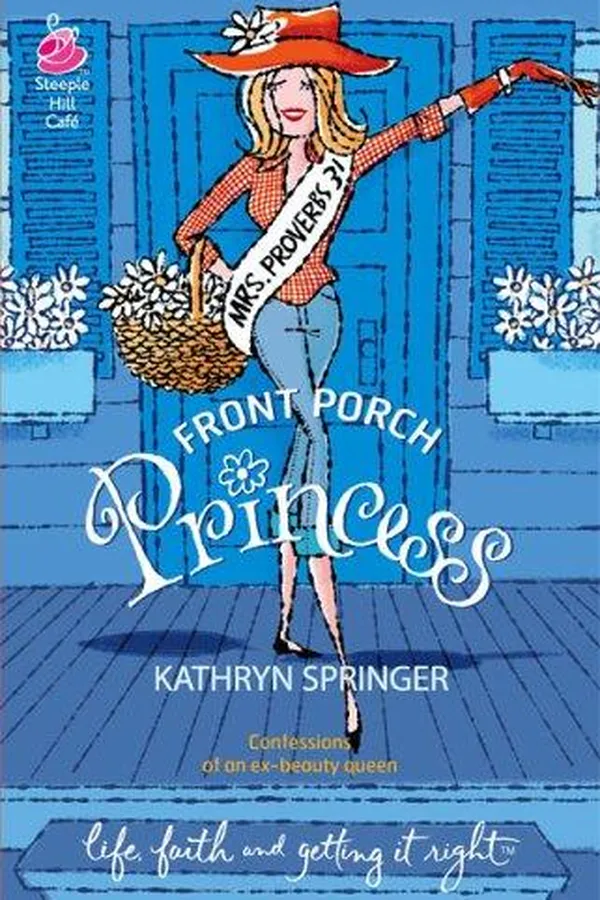 Capa de Front Porch Princess (Life, Faith & Getting It Right #11) (Steeple Hill Cafe)