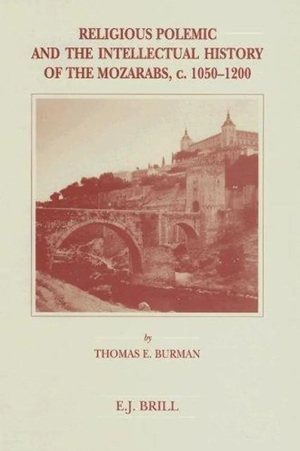 Capa de Religious polemic and the intellectual history of the Mozarabs, c.1050-1200