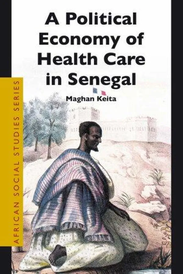Capa de A Political Economy of Health Care in Senegal