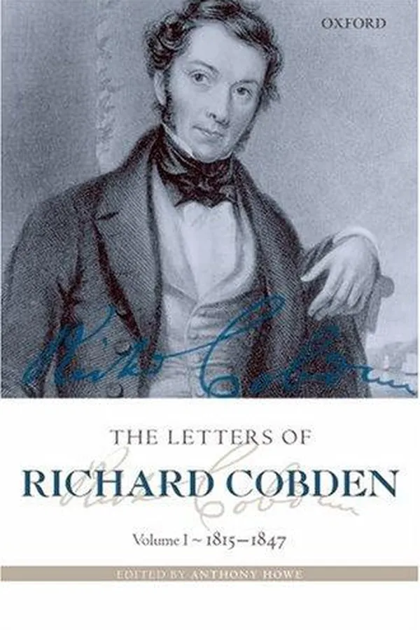 Capa de The Letters of Richard Cobden: Volume I