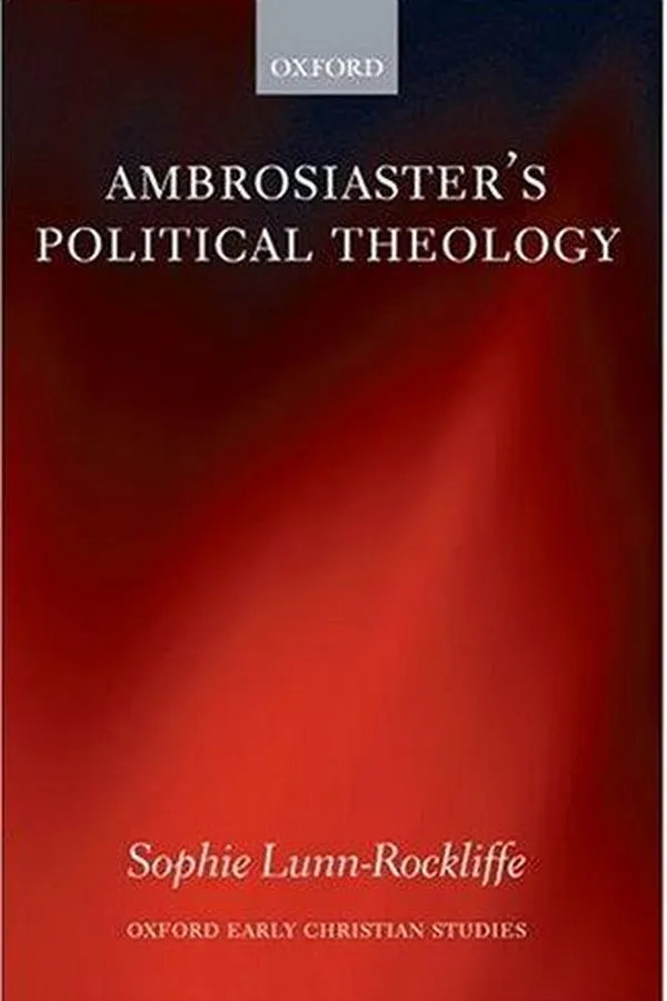 Capa de Ambrosiaster's Political Theology (Oxford Early Christian Studies)
