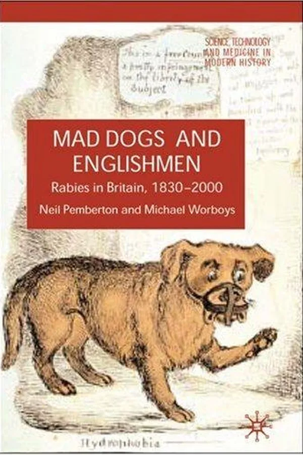 Capa de MAD DOGS AND ENGLISHMEN: RABIES IN BRITAIN, 1830-2000