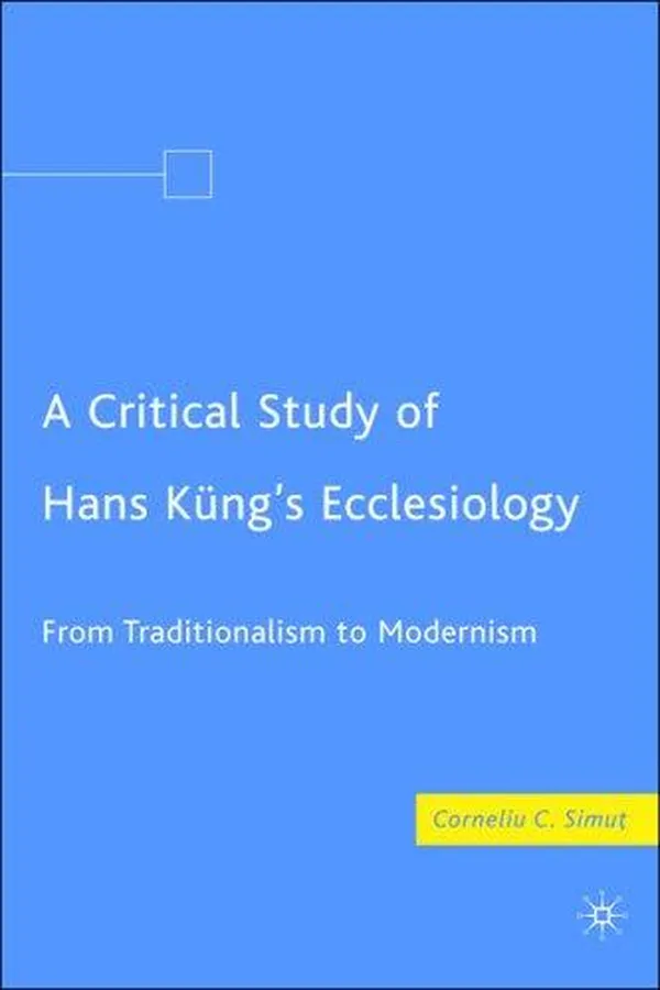 Capa de A Critical Study of Hans Kung's Ecclesiology