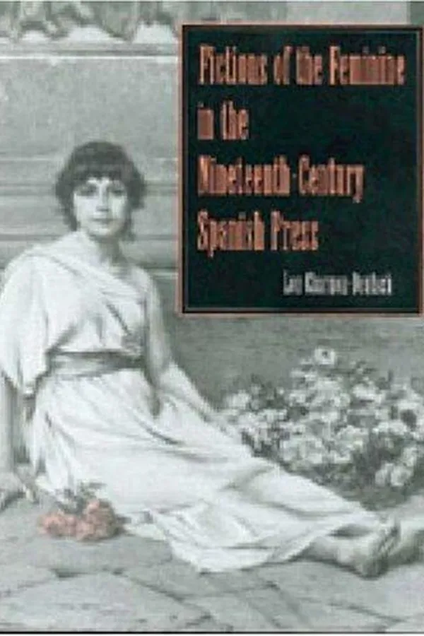 Capa de Fictions of the feminine in the nineteenth-century Spanish press