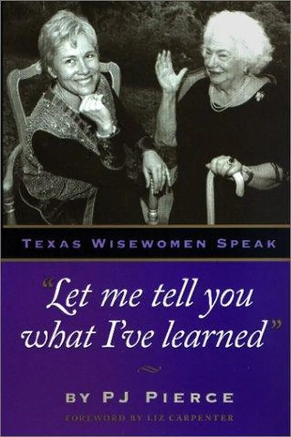 Capa de "Let me tell you what I've learned:" Texas Wisewomen Speak (Louann Atkins Temple Women and Culture Series, Book Four)