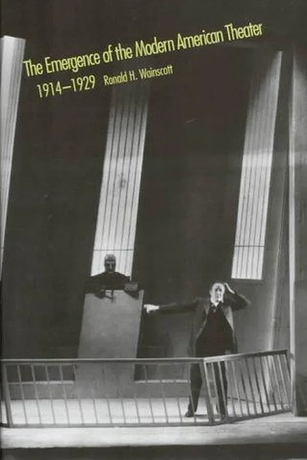 Capa de The emergence of the modern American theater, 1914-1929