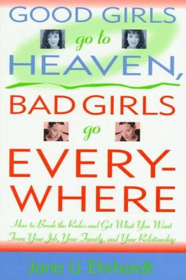 Capa de Good girls go to heaven, bad girls go everywhere