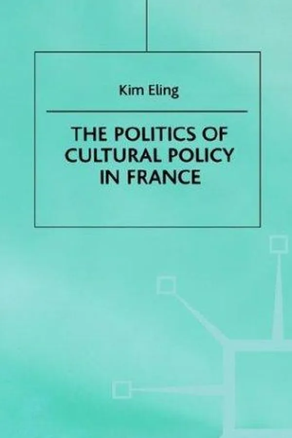 Capa de The politics of cultural policy in France