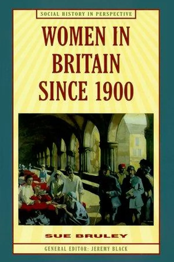 Capa de Women in Britain Since 1900 (Social History in Perspective)