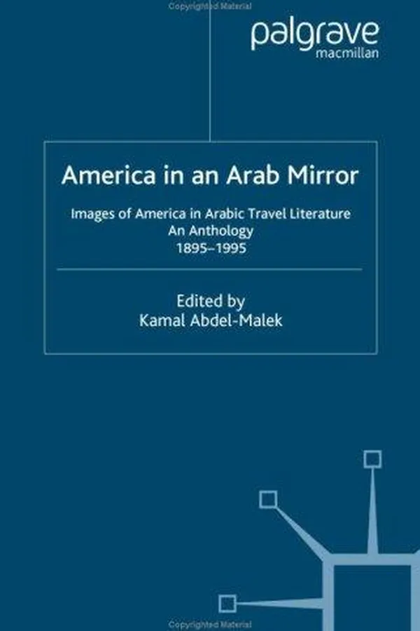 Capa de America in An Arab Mirror: Images of America in Arabic Travel Literature