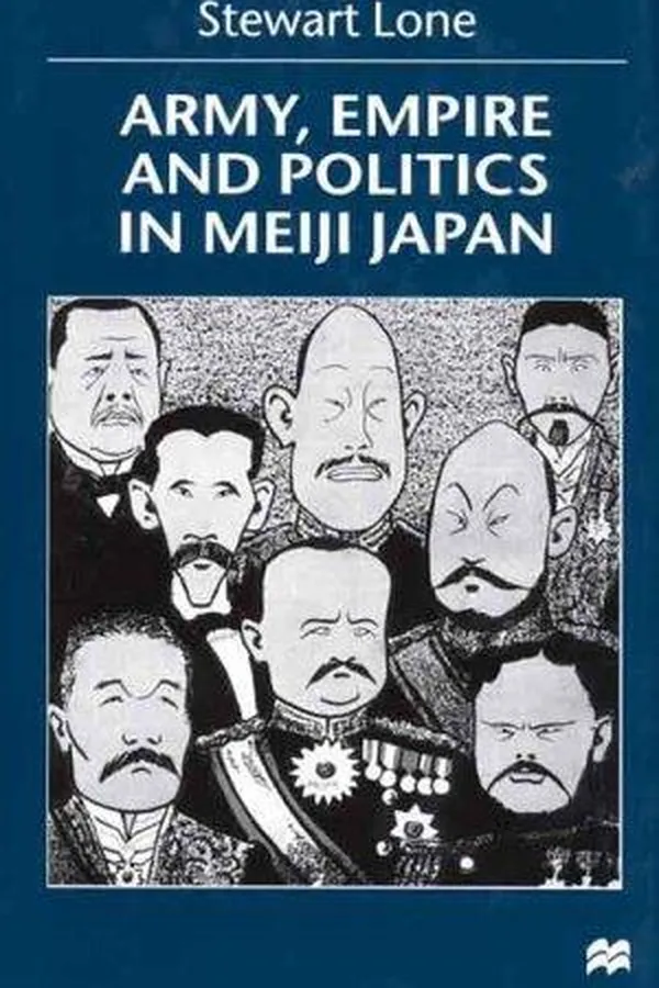 Capa de Army, Empire, and Politics in Meiji Japan