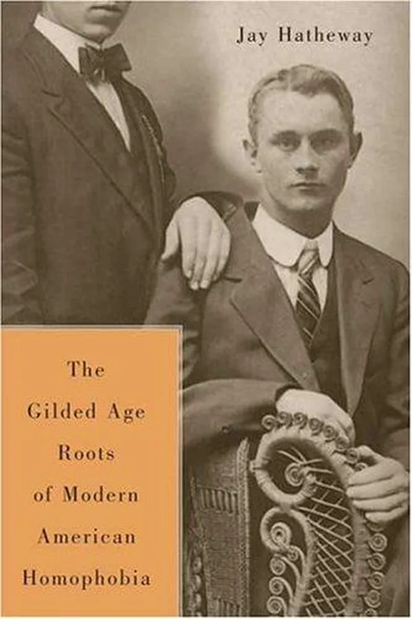 Capa de The Gilded Age Construction of American Homophobia