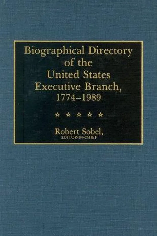 Capa de Biographical directory of the United States executive branch, 1774-1989