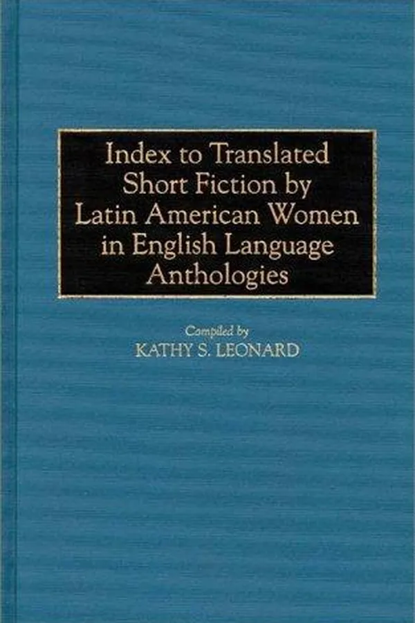 Capa de Index to translated short fiction by Latin American women in English language anthologies
