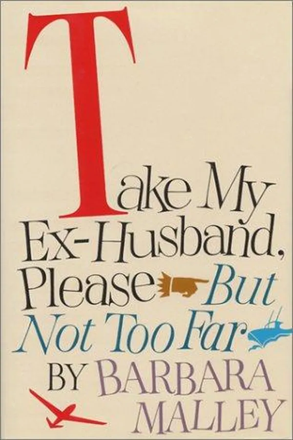 Capa de Take my ex-husband, please--but not too far
