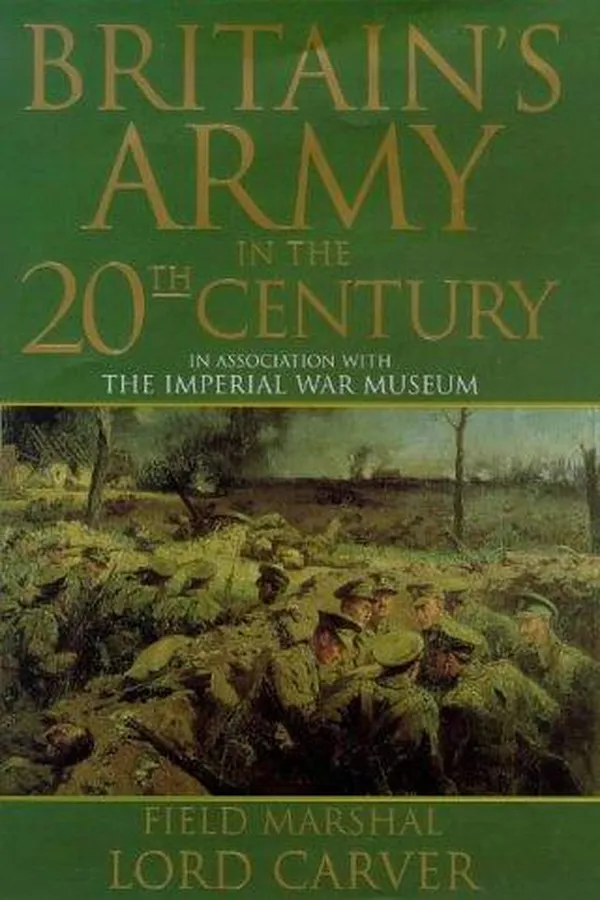 Capa de The British Army in the Twentieth Century (Imperial War Museum)