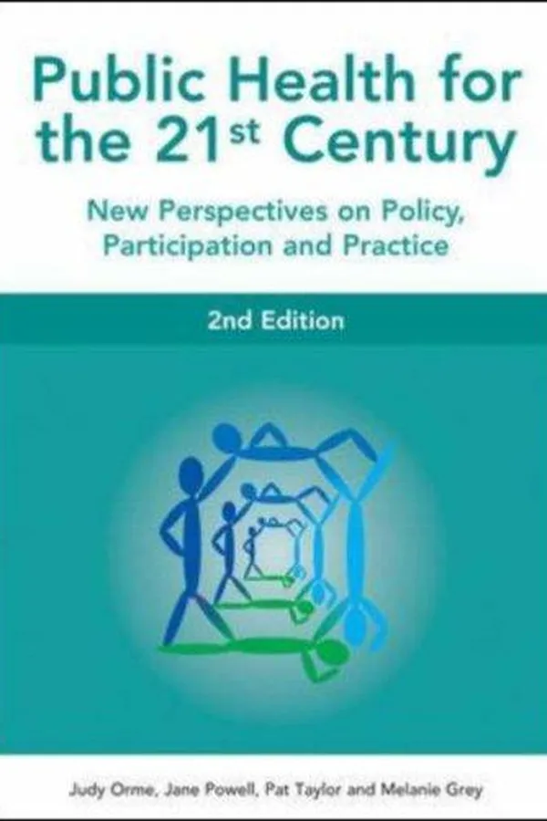 Capa de PUBLIC HEALTH FOR THE 21ST CENTURY: NEW PERSPECTIVES ON POLICY, PARTICIPATION AND...; ED. BY JUDY ORME