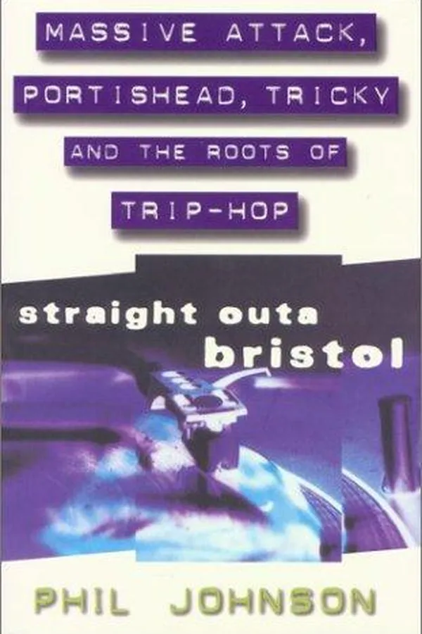 Capa de Straight Outa Bristol--Massive Attack, Portishead, Tricky and the Roots of Trip-Hop