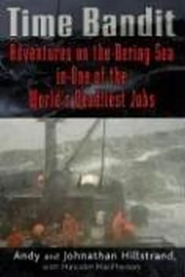 Capa de Time bandit : two brothers, the Bering Sea, and one of the world's deadliest jobs