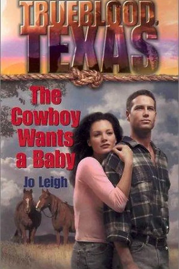 Capa de The Cowboy Wants a Baby (Trueblood Texas)