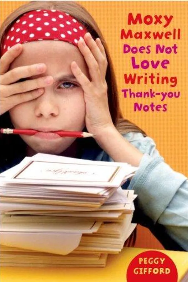 Capa de Moxy Maxwell Does Not Love Writing Thank You Notes