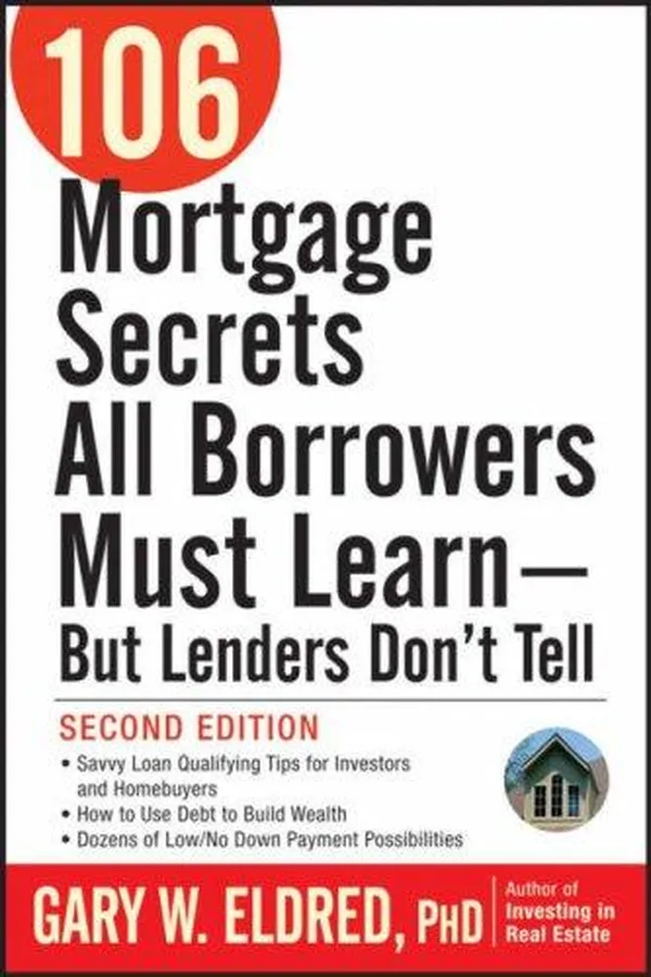 Capa de 106 Mortgage Secrets All Borrowers Must Learn - But Lenders Don't Tell