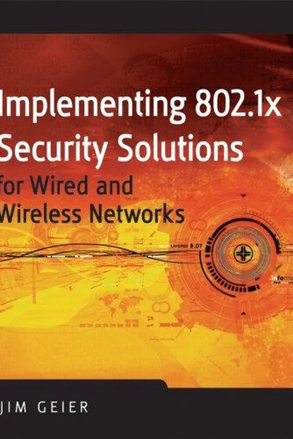 Capa de Implementing 802.1X Security Solutions for Wired and Wireless Networks