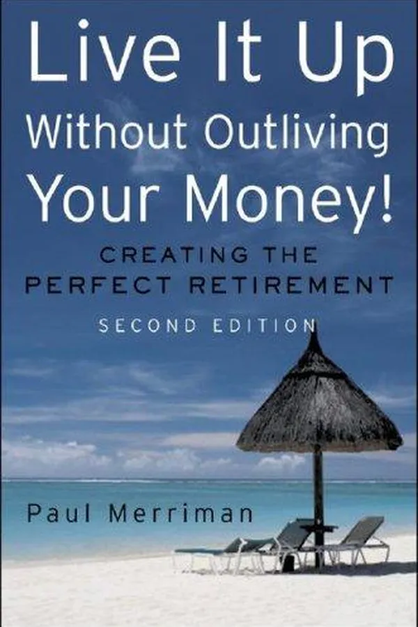 Capa de Live it Up without Outliving Your Money!