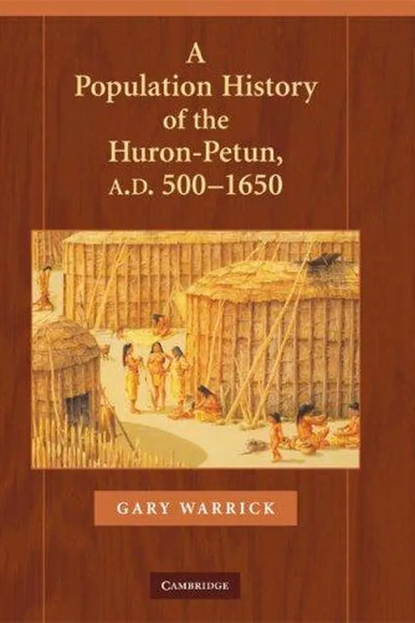 Capa de A Population History of the Huron-Petun, A.D. 500-1650 (Studies in North American Indian History)
