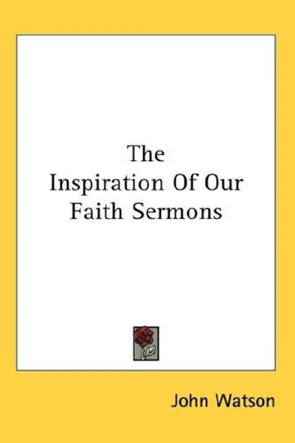 Capa de The inspiration of our faith and other sermons