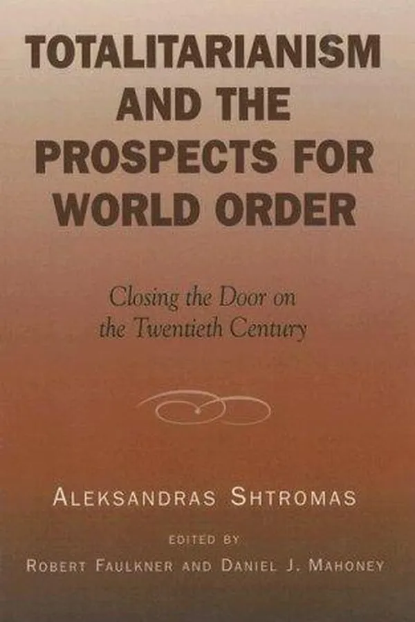 Capa de Totalitarianism and the Prospects for World Order