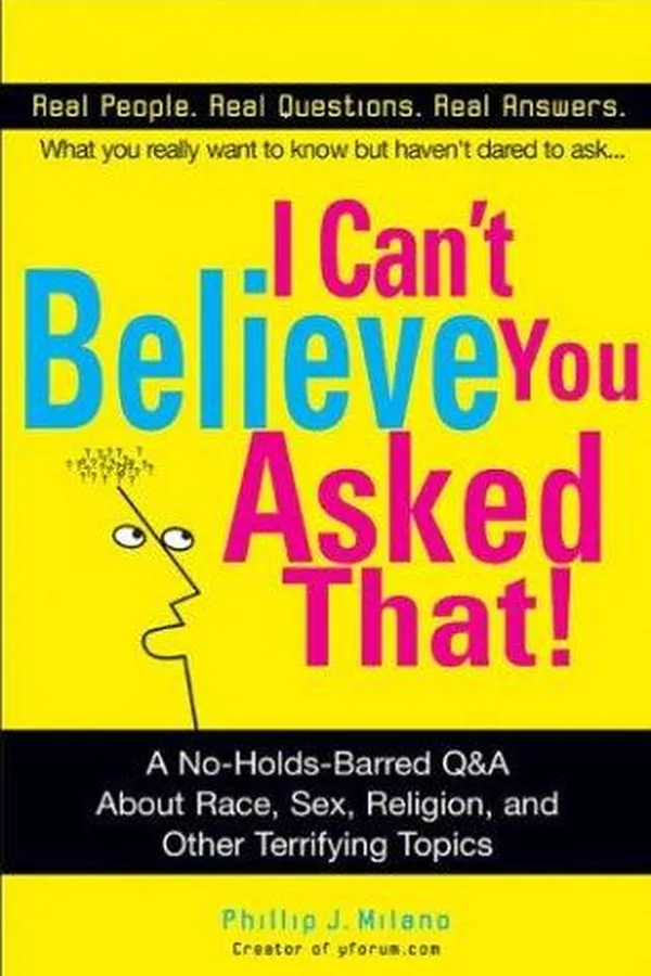 Capa de I Can't Believe You Asked That!