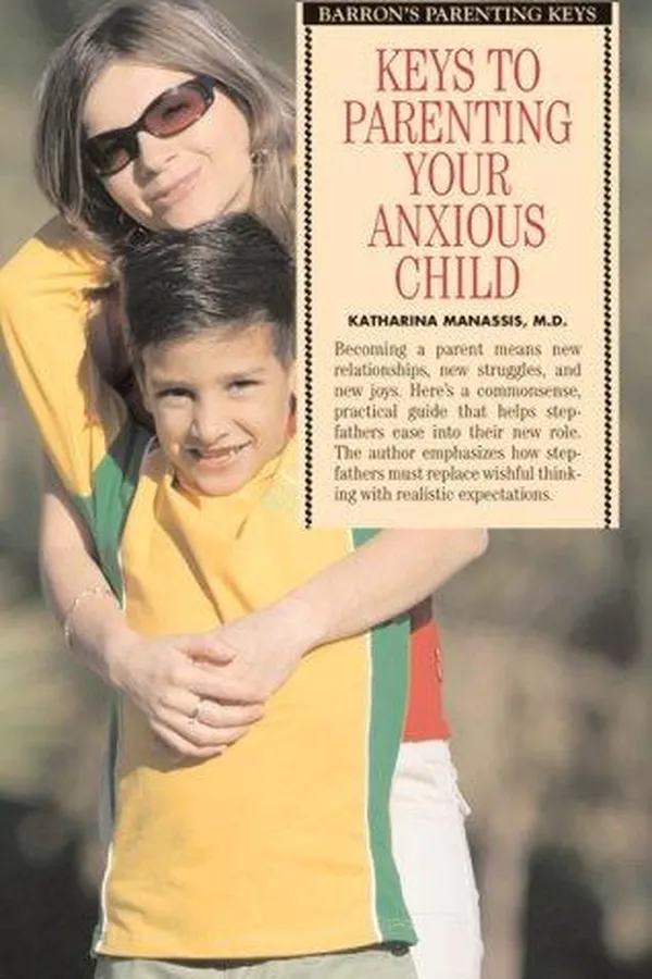 Capa de Keys to Parenting Your Anxious Child