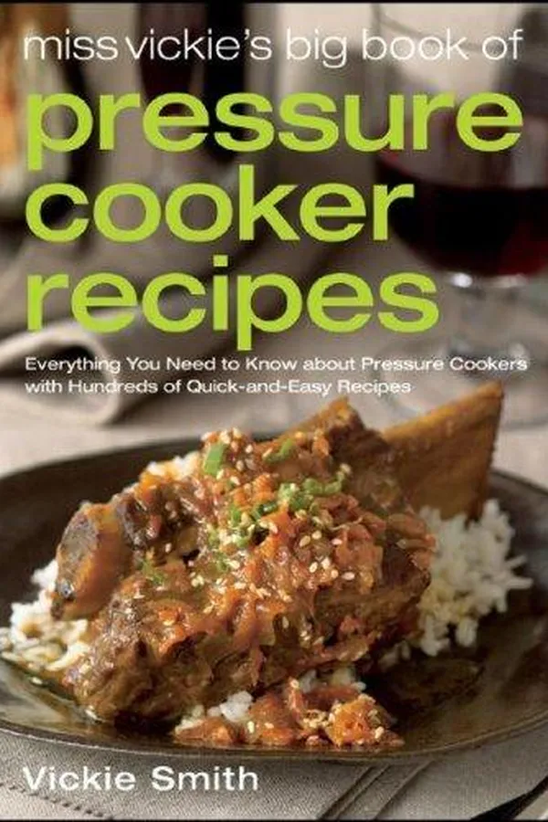 Capa de Miss Vickie's Big Book of Pressure Cooker Recipes