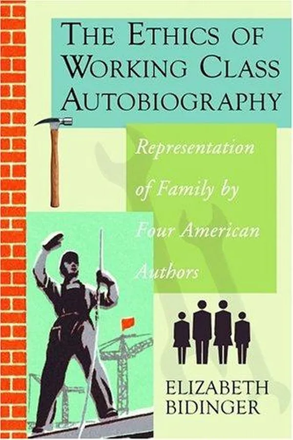 Capa de The Ethics of Working Class Autobiography