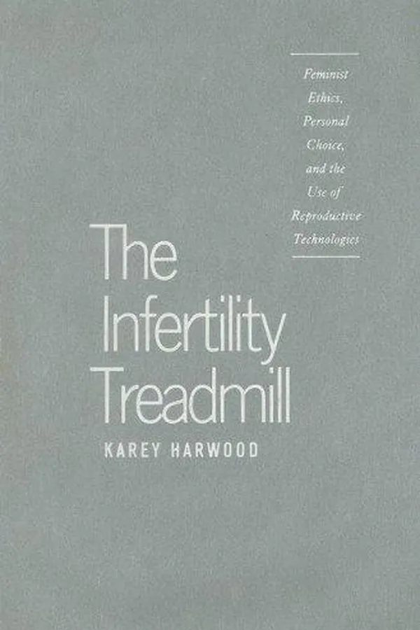 Capa de The Infertility Treadmill
