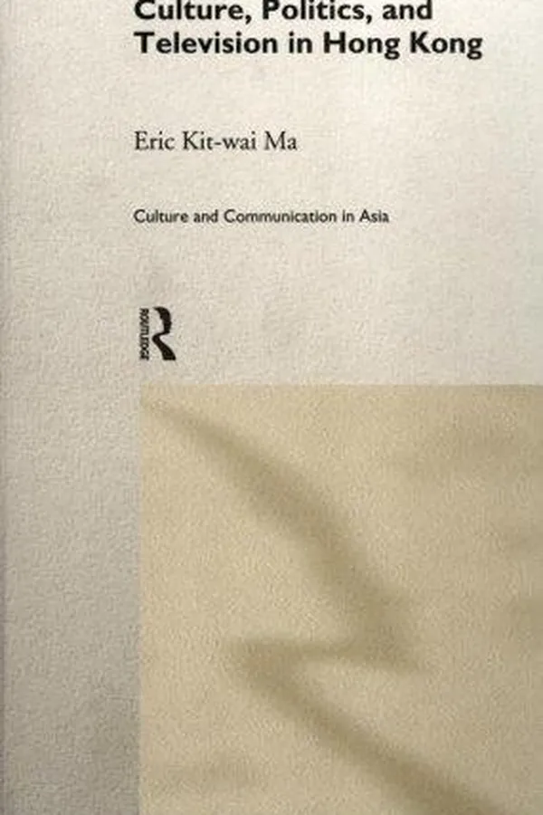 Capa de Culture, politics, and television in Hong Kong