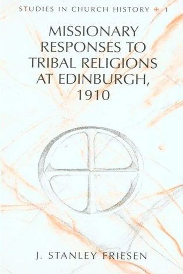 Capa de Missionary responses to tribal religions at Edinburgh, 1910