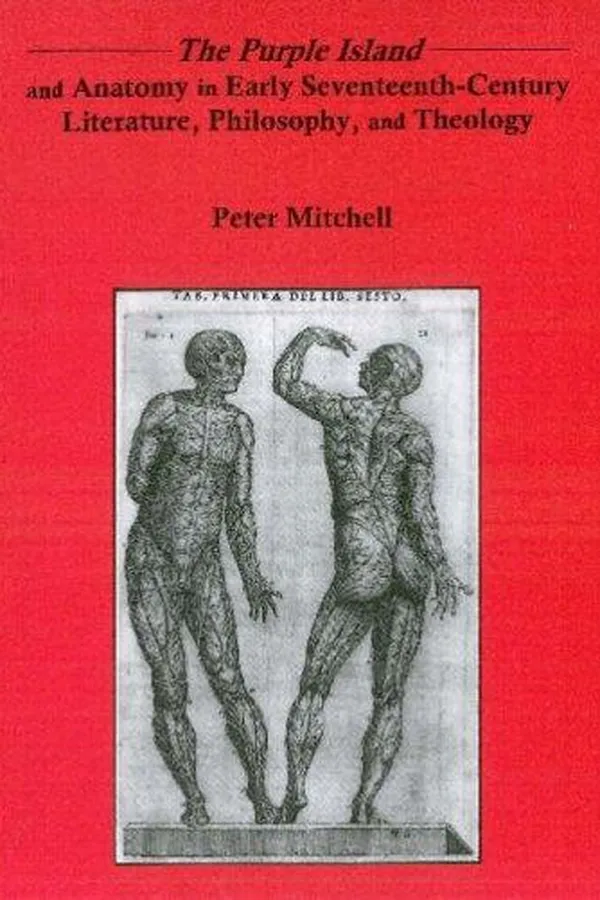 Capa de The Purple Island and Anatomy in Early Seventeenth-Century Literature, Philosophy, and Theology