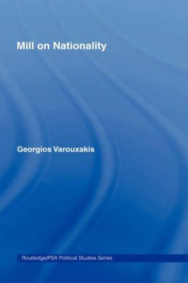 Capa de Mill on Nationality (Routledge/Psa Political Studies Series, 3)