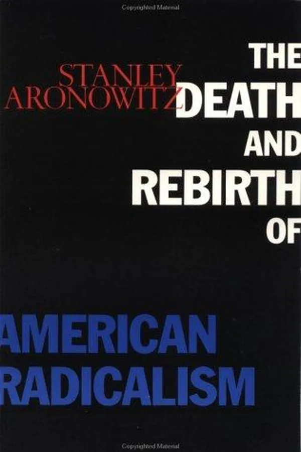 Capa de The death and rebirth of American radicalism