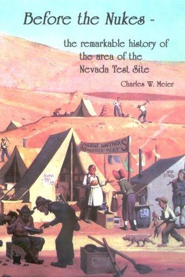 Capa de Before the Nukes - the remarkable history of the Nevada Test Site