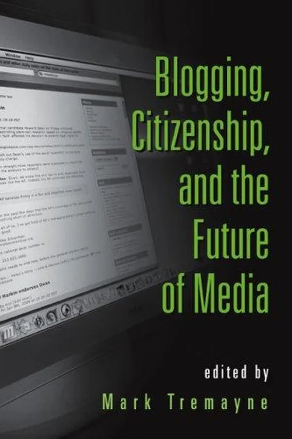 Capa de Blogging, Citizenship and the Future of Media